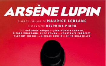 Arsène Lupin, au Lucernaire