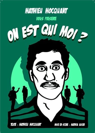 Mathieu Mocquant dans On est qui moi ?