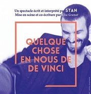 Stan dans Quelque chose en nous de Da Vinci