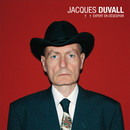 Jacques Duvall : Porte-parole du désespoir