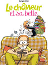 Le chômeur et sa belle - Tome 1