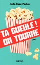 Ta gueule ! On tourne - Jade-Rose Parker