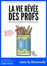 La vie rêvée des Profs